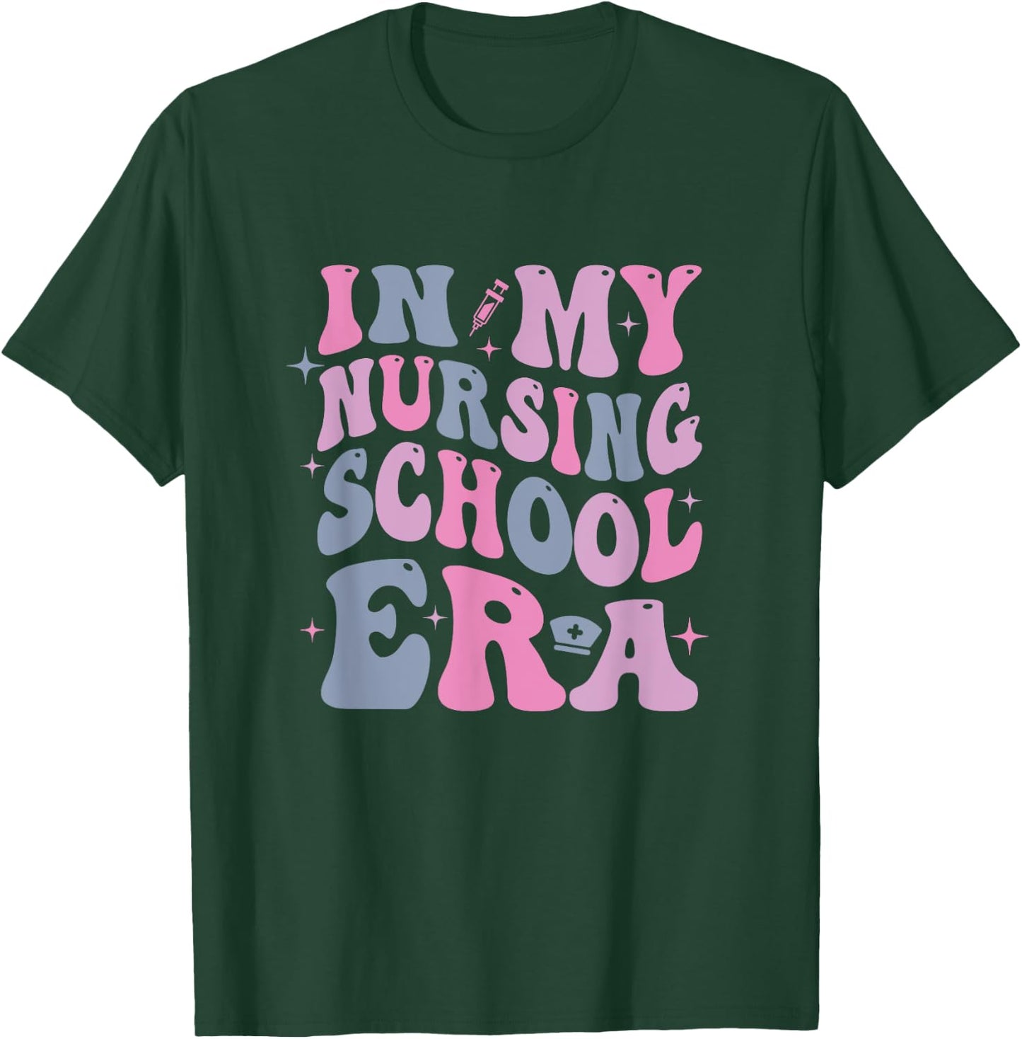 In My Nursing School Era T-Shirt - T-Shirt | Forest