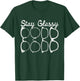 Stay Glassy - Optometrist Optometry Eye Care Professional T-Shirt - T-Shirt | Forest