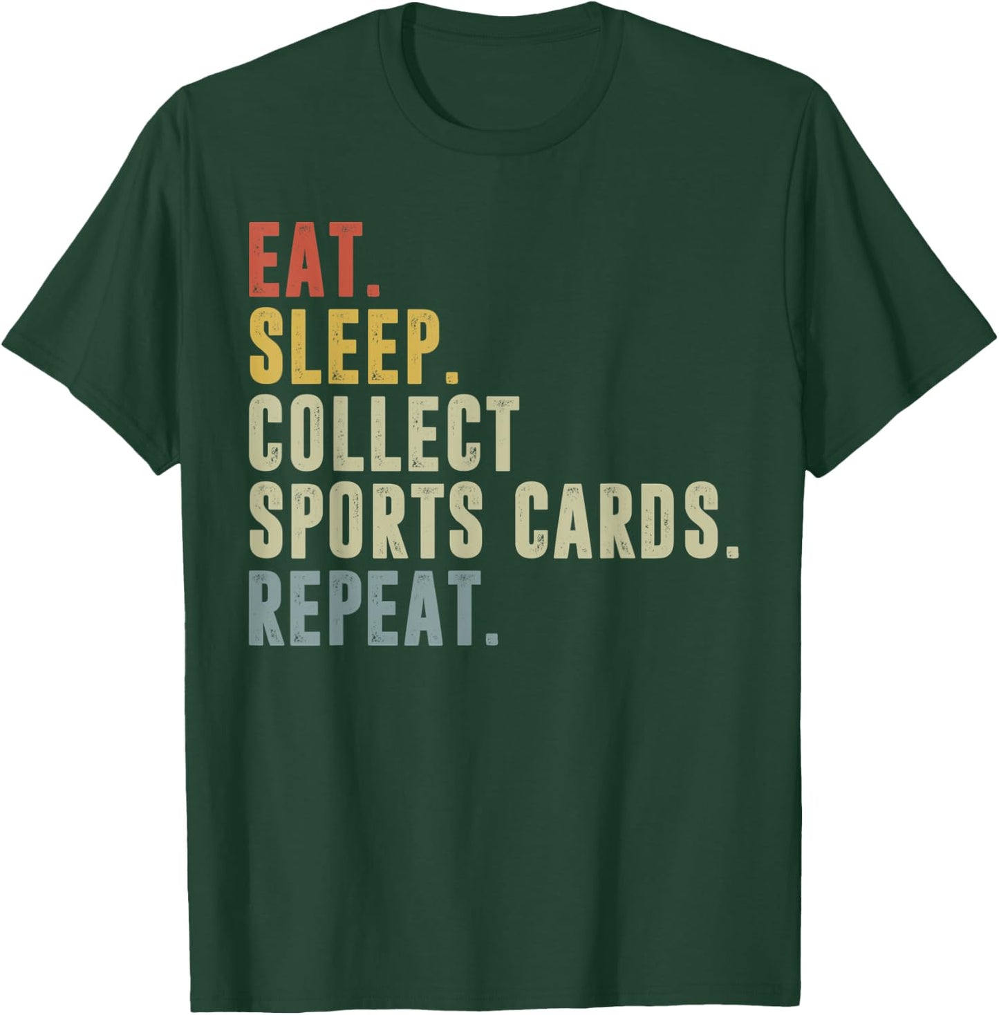 Eat Sleep Collect Sports Cards Repeat Funny Card Collector T-Shirt - T-Shirt | Forest