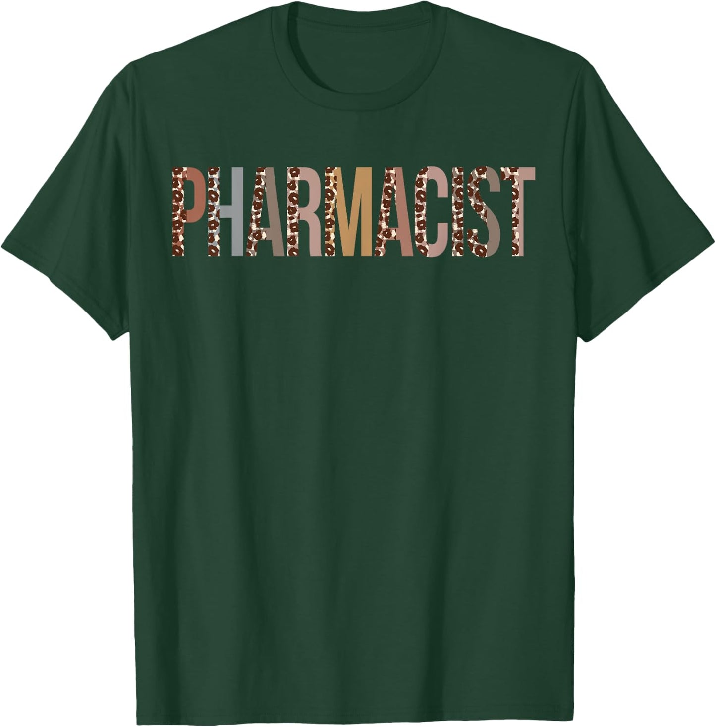 Leopard Pharmacist Appreciation healthcare workers T-Shirt - T-Shirt | Forest