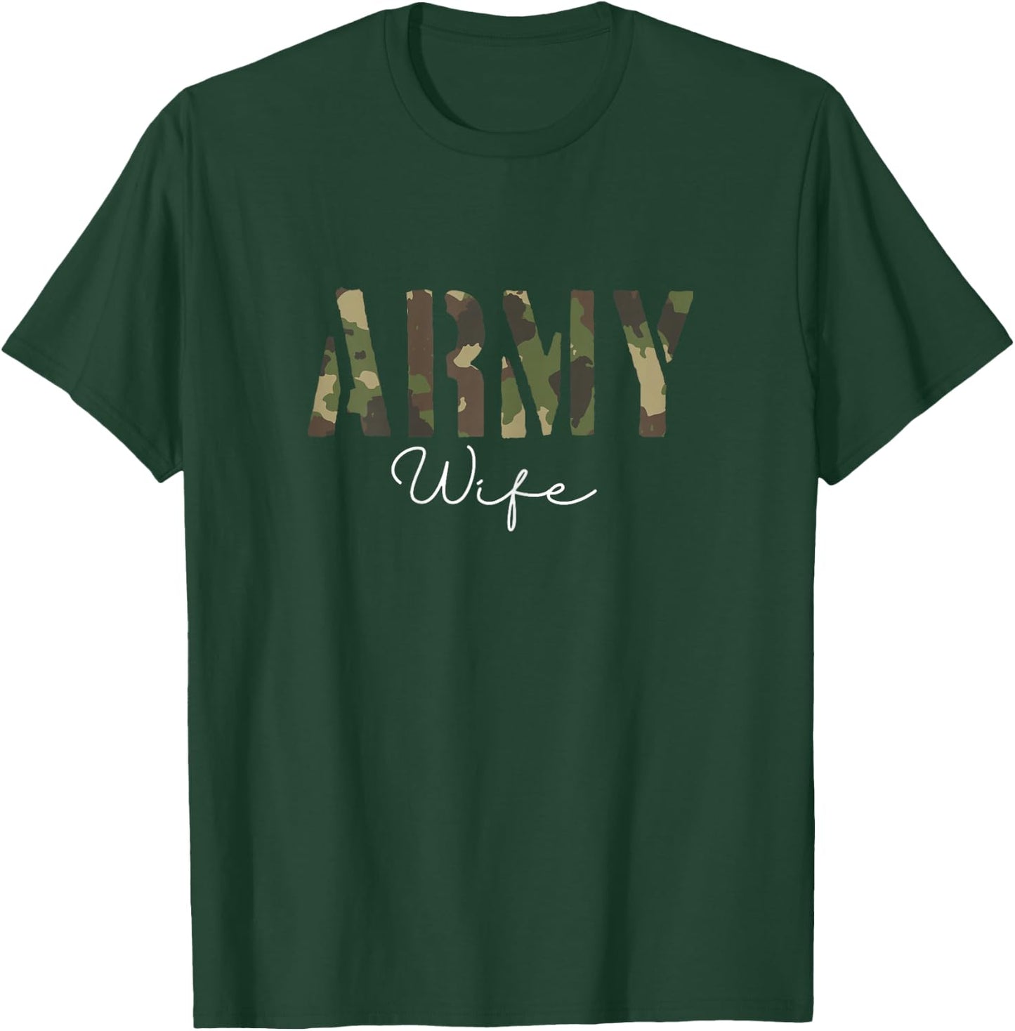 Army Wife | Military Soldier | Veteran Wife T-Shirt - T-Shirt | Forest