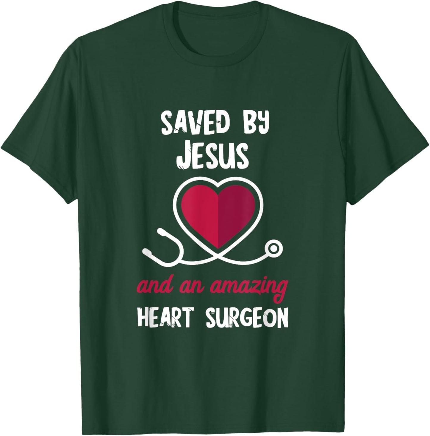 Saved By Jesus Heart Patients Survivor Open Heart Surgery T-Shirt - T-Shirt | Forest