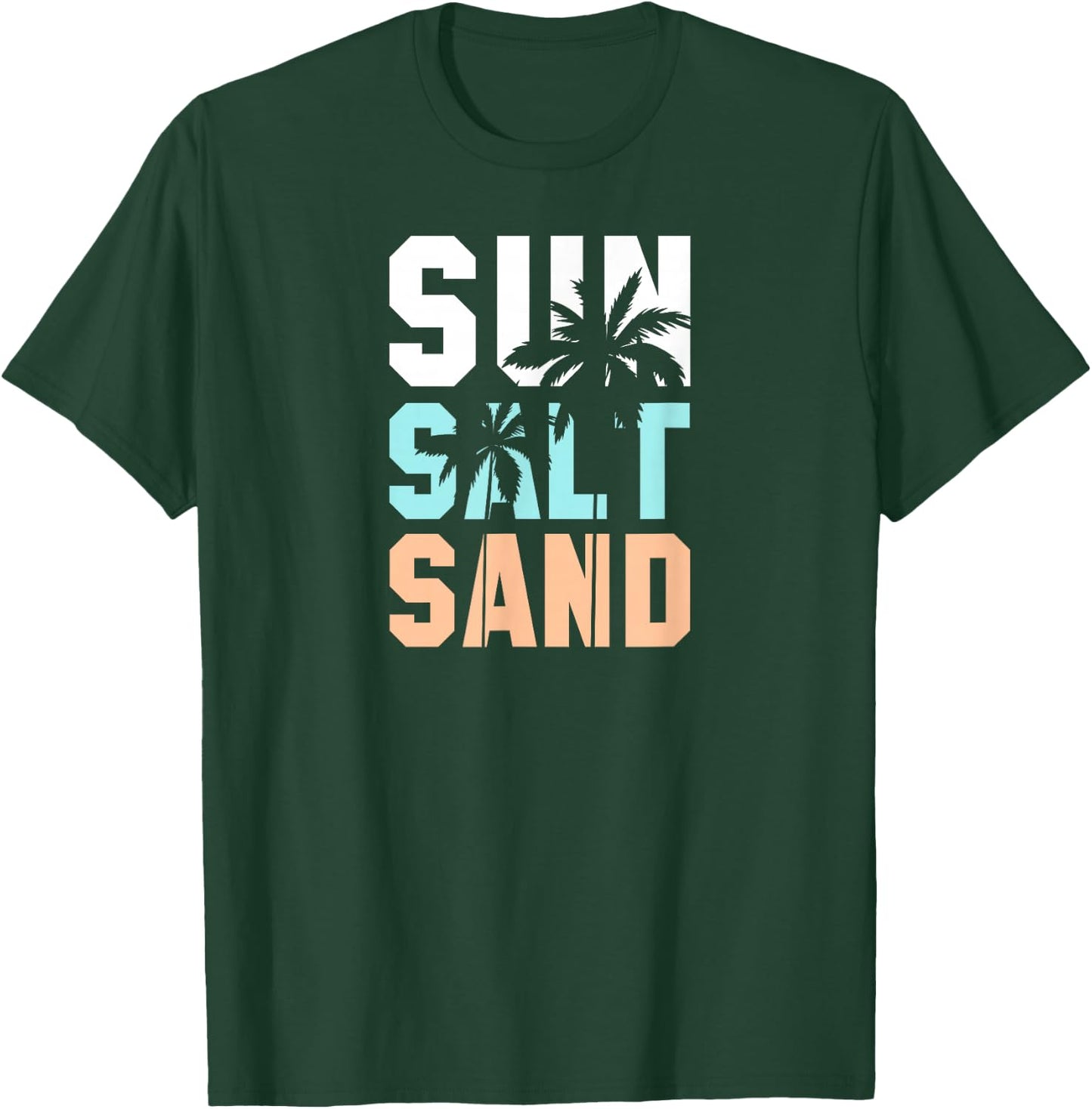 Life is Better at The Beach, Vacation, Sun, Salt, Sand T-Shirt - T-Shirt | Forest