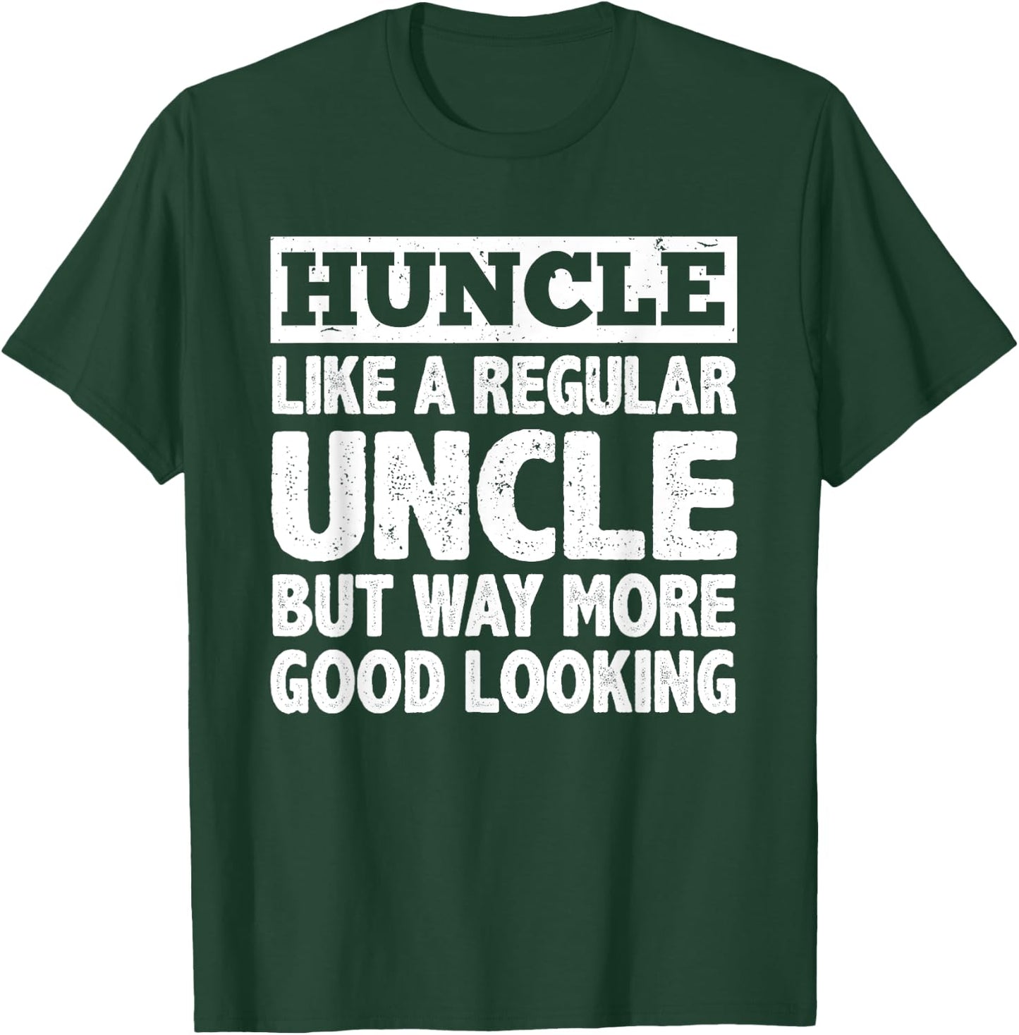 Funny First Time Uncle Art Huncle Handsome Uncle T-Shirt - T-Shirt | Forest