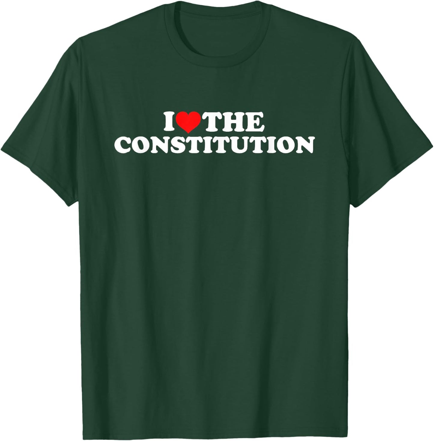 I Love The Constitution T-Shirt - T-Shirt | Forest
