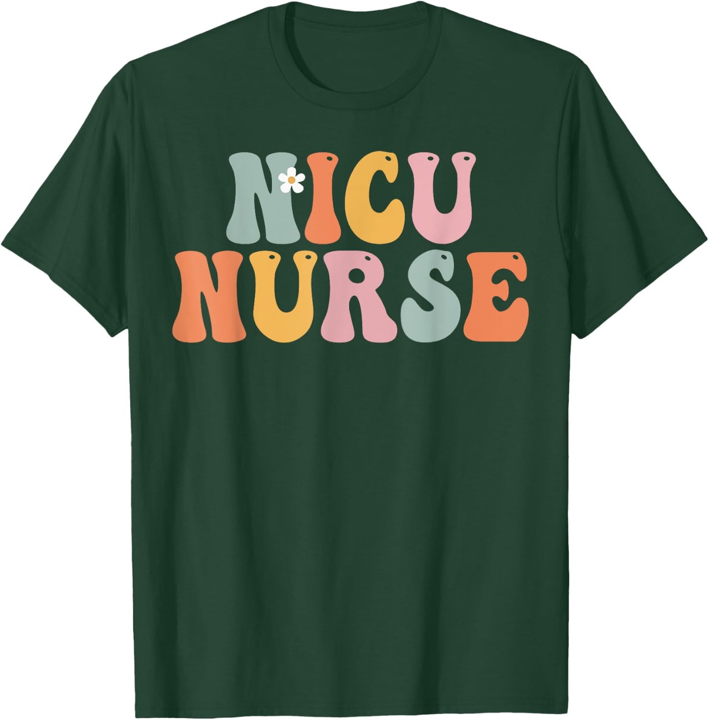 Nicu Nurse Week Groovy Appreciation Day For Work T-Shirt - T-Shirt | Forest