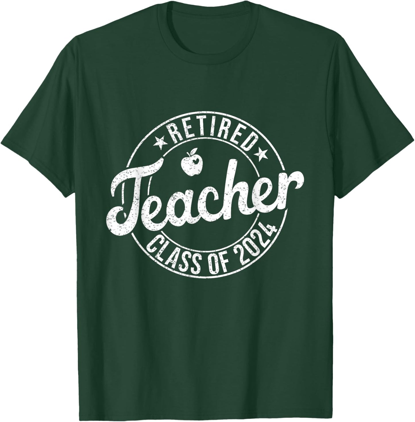 Retired Teacher Class Of 2024 Teachers Retirement Summer T-Shirt - T-Shirt | Forest