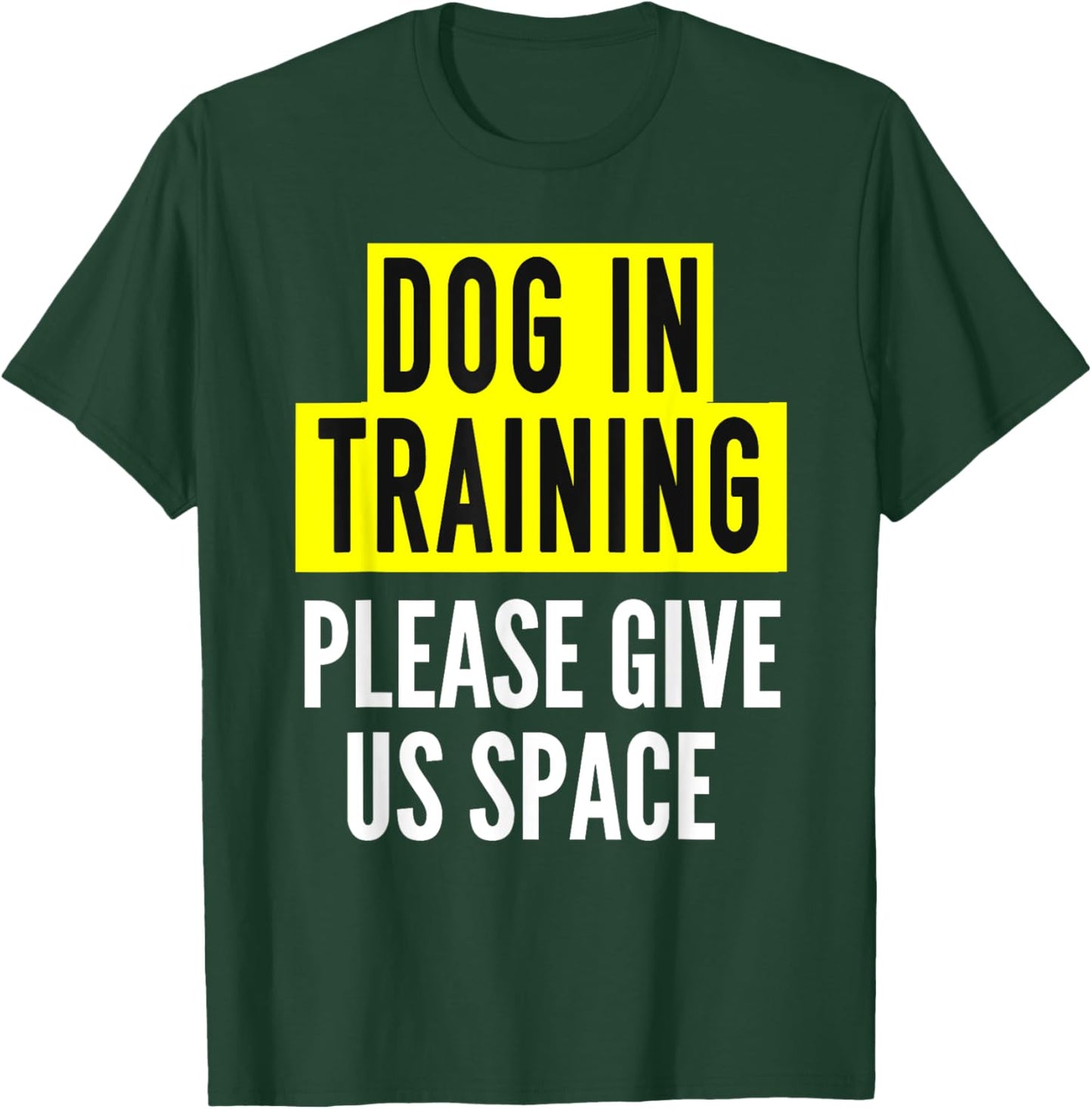 Dog In Training Idea For Human BOTH SIDE Nervous Dog Trainer T-Shirt - T-Shirt | Forest