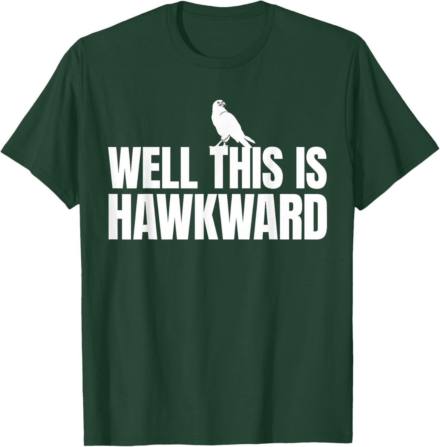 Falcon - This Is Hawkward - Hawk T-Shirt - T-Shirt | Forest
