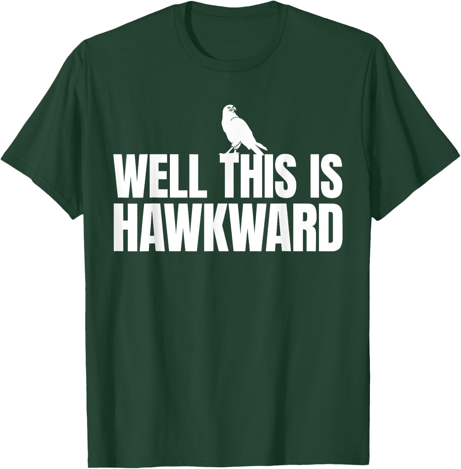 Falcon - This Is Hawkward - Hawk T-Shirt - T-Shirt | Forest