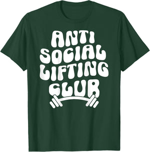 Groovy Anti Social Lifting Club Funny Gym Trendy T-Shirt - T-Shirt | Forest