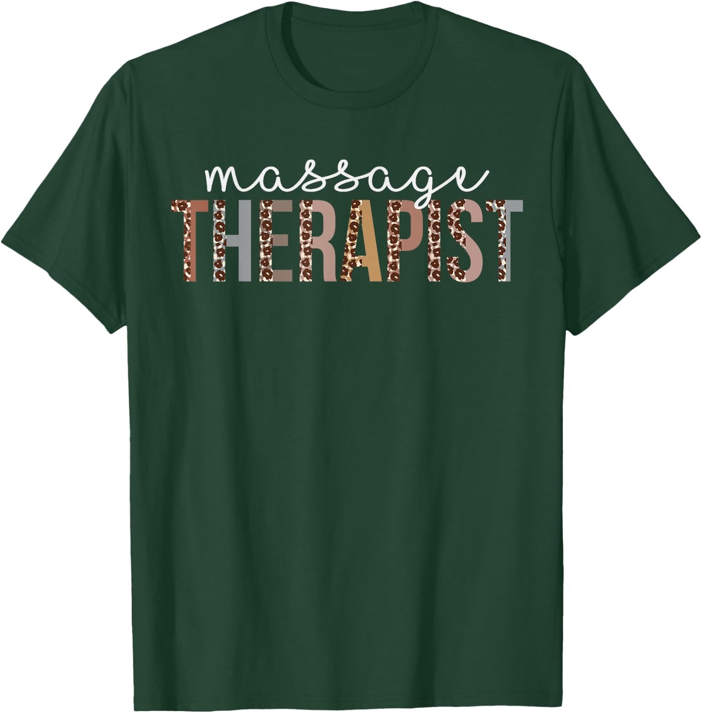 Leopard Massage Therapist Appreciation healthcare workers T-Shirt - T-Shirt | Forest