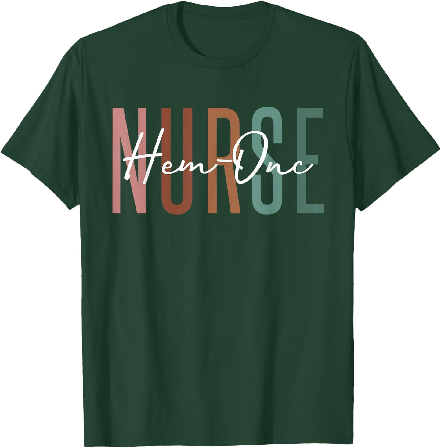 Hematology/Oncology Pediatric Hem/Onc RN Nurse Appreciation T-Shirt - T-Shirt | Forest