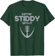 Funny Gettin' Stiddy With It T-Shirt - T-Shirt | Forest