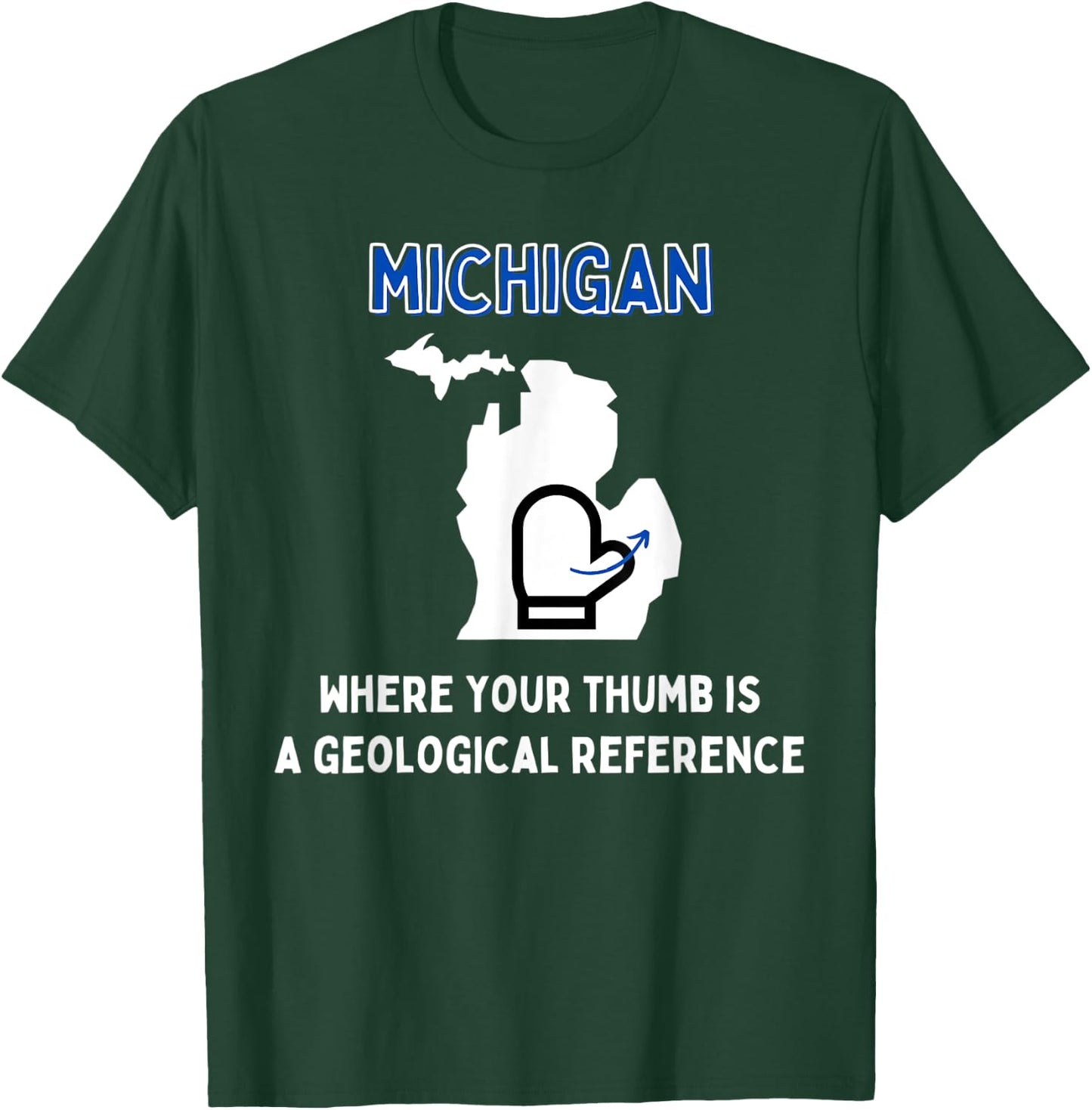 Funny Michigan Michigander Great Lakes Mitten Thumb Joke T-Shirt - T-Shirt | Forest