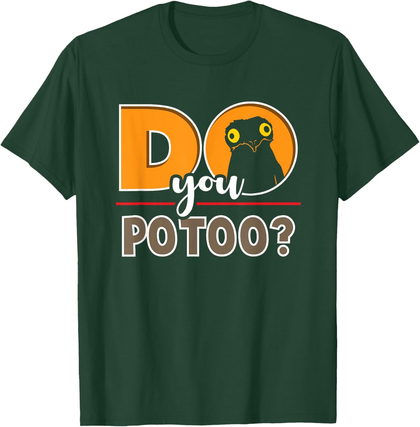 Meme Funny Do You Potoo Graphic Bird T-Shirt - T-Shirt | Forest
