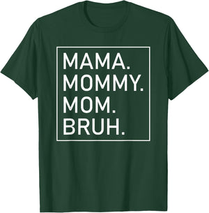 Mama Mommy Mom Bruh Women's Mama T-Shirt - T-Shirt | Forest