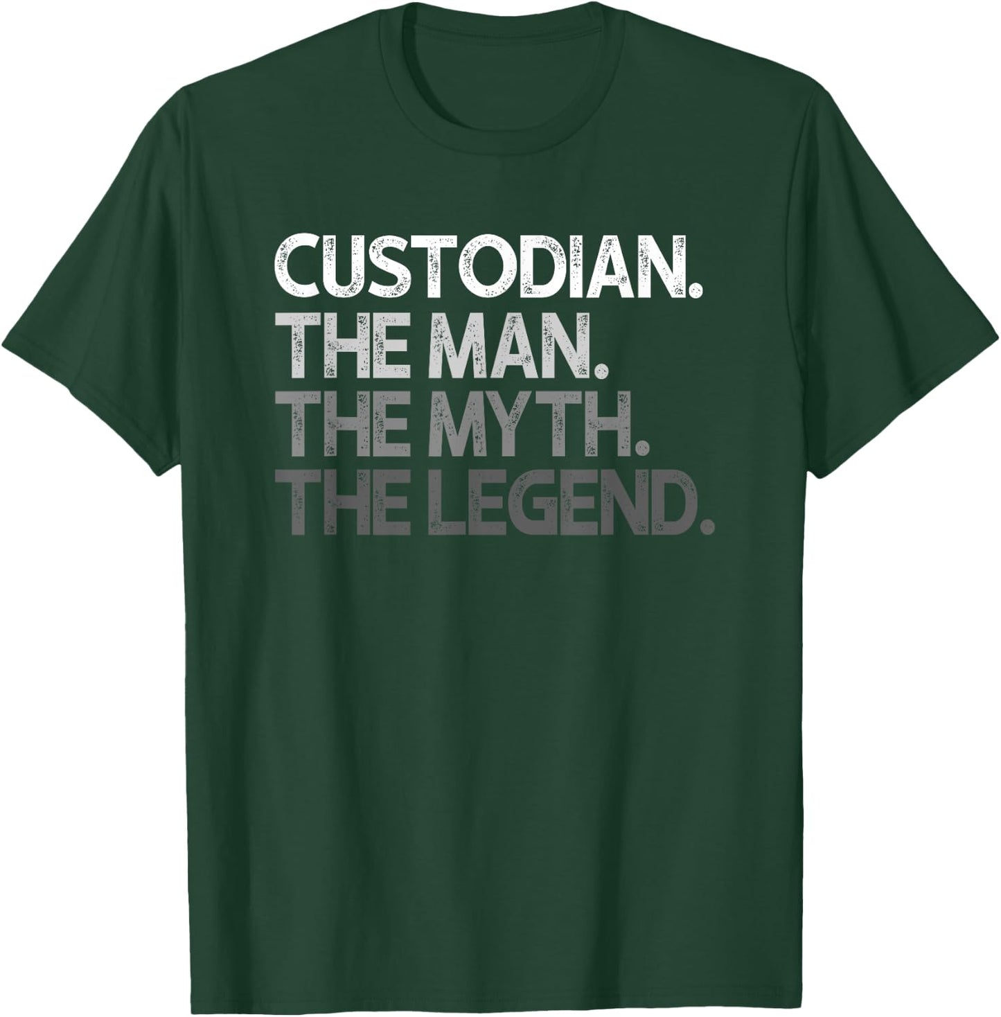 Custodian Gift The Man Myth Legend T-Shirt - T-Shirt | Forest