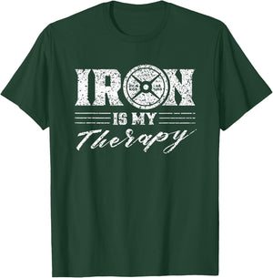 Iron Is My Therapy Gym Weightlifting Fitness Workout T-Shirt - T-Shirt | Forest
