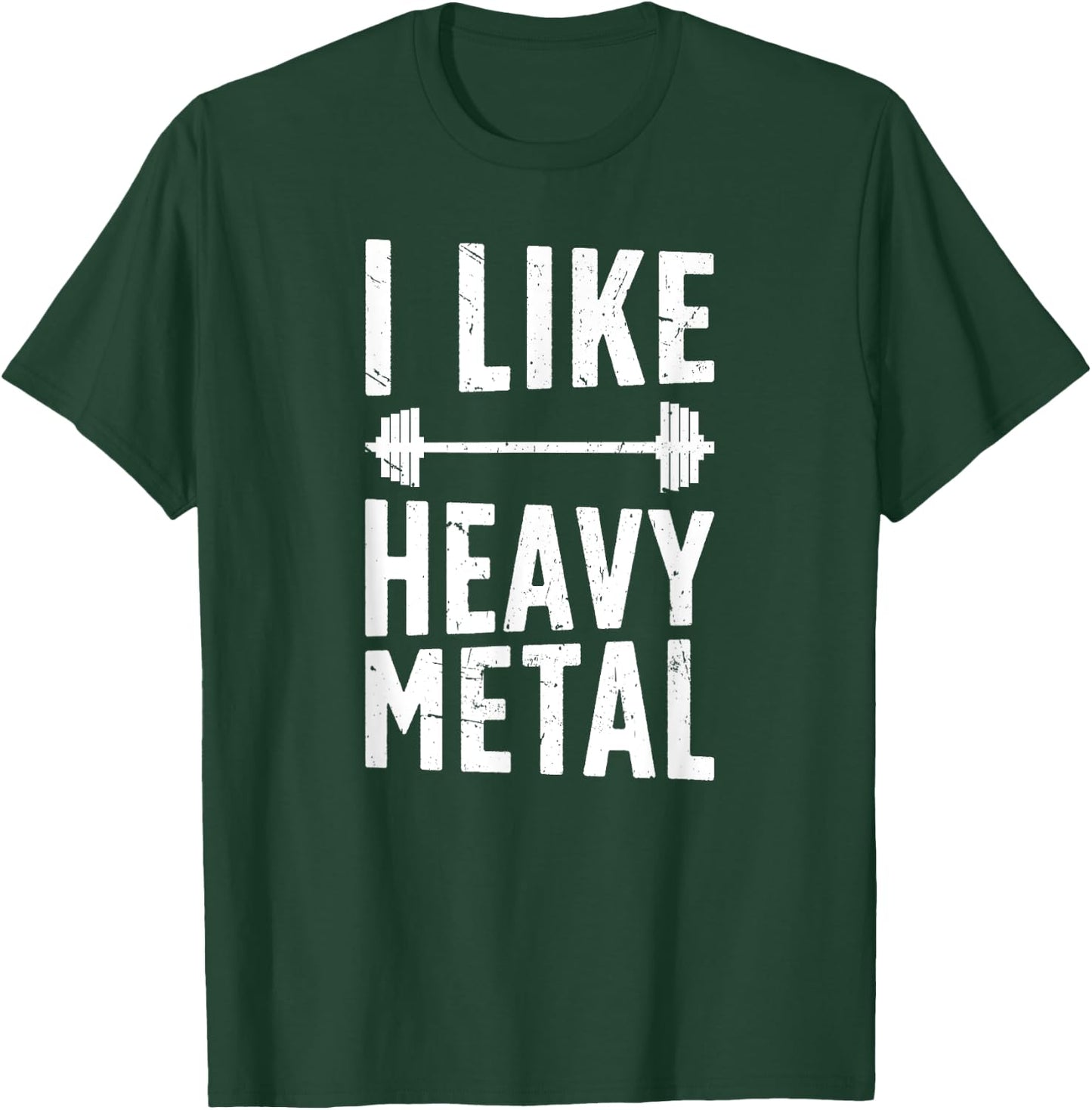 I Like Heavy Metal Weightlifting Weightlifter T-Shirt - T-Shirt | Forest