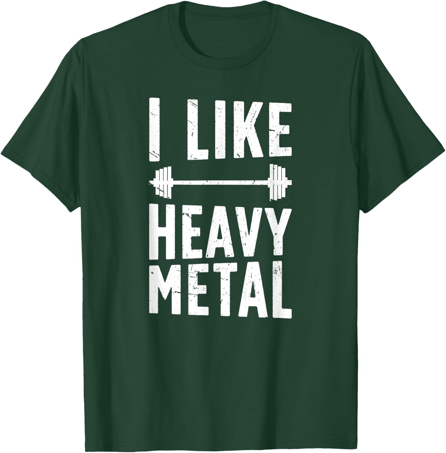 I Like Heavy Metal Weightlifting Weightlifter T-Shirt - T-Shirt | Forest