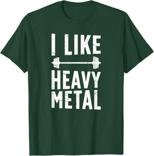 I Like Heavy Metal Weightlifting Weightlifter T-Shirt - T-Shirt | Forest