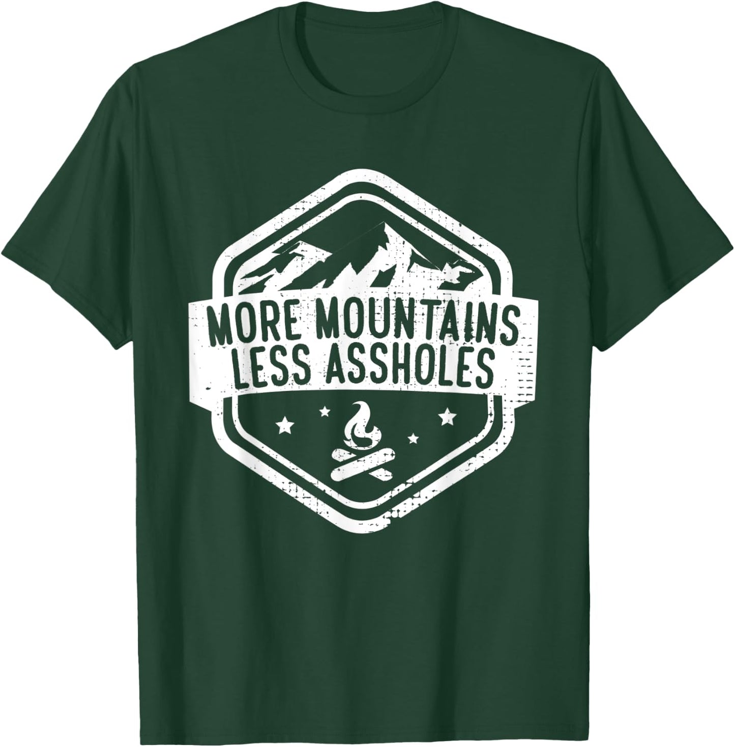 More Mountains Less Assholes Trekking Mountains T-Shirt - T-Shirt | Forest