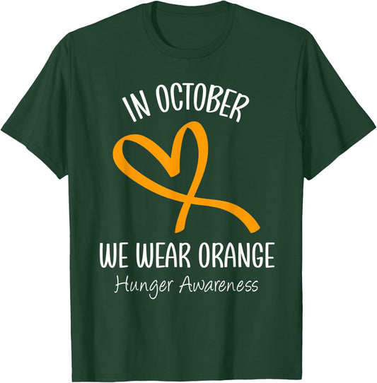 Heart In October We Wear Orange Hunger Awareness Ribbon T-Shirt - T-Shirt | Forest
