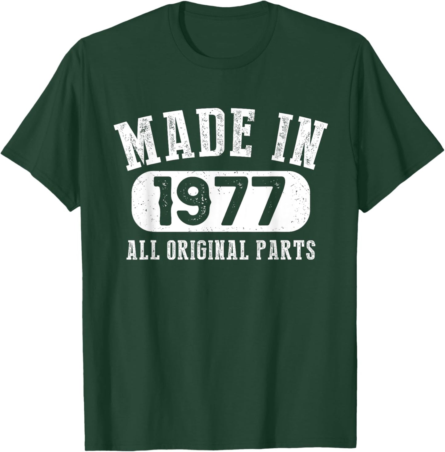 46 Years Old Made In 1977 All Original Parts - 46th Birthday T-Shirt - T-Shirt | Forest