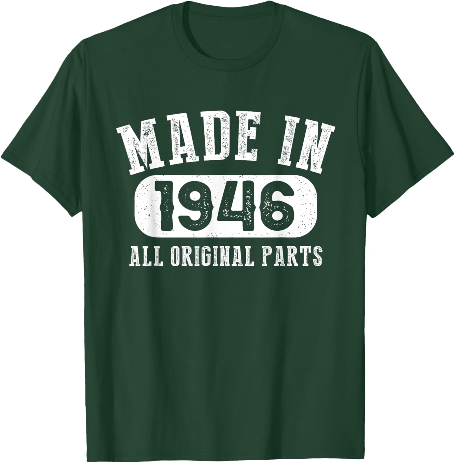 77 Years Old Made In 1946 All Original Parts - 77th Birthday T-Shirt - T-Shirt | Forest