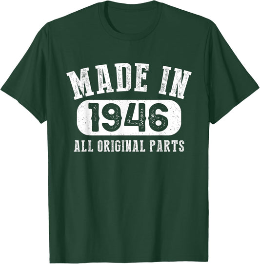 77 Years Old Made In 1946 All Original Parts - 77th Birthday T-Shirt - T-Shirt | Forest
