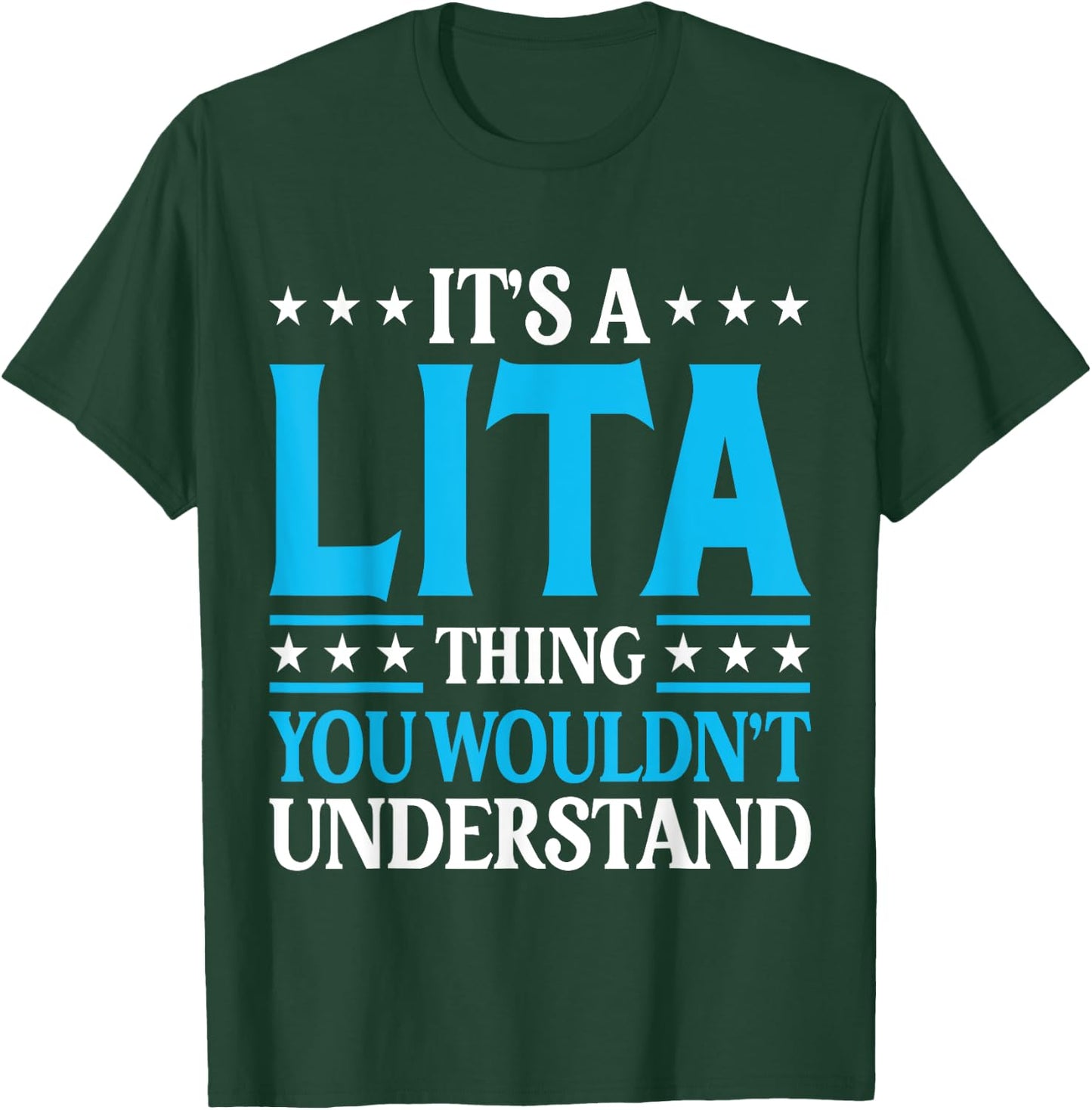 It's A Lita Thing Wouldn't Understand Girl Name Lita T-Shirt - T-Shirt | Forest