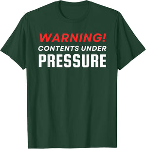 Warning Contents Under Extreme Pressure T-Shirt - T-Shirt | Forest