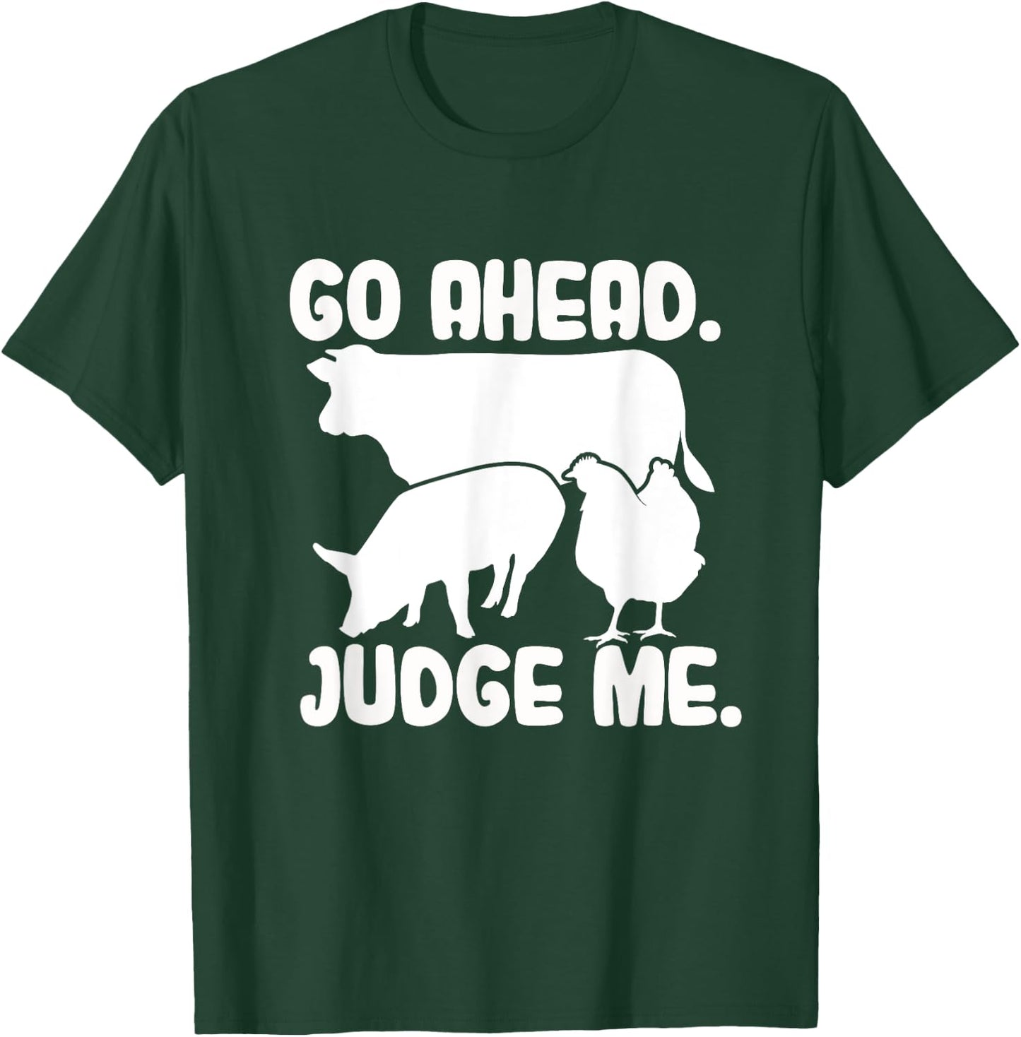 Go Ahead. Judge Me. Livestock Show Judging Cow Pig Chicken T-Shirt - T-Shirt | Forest