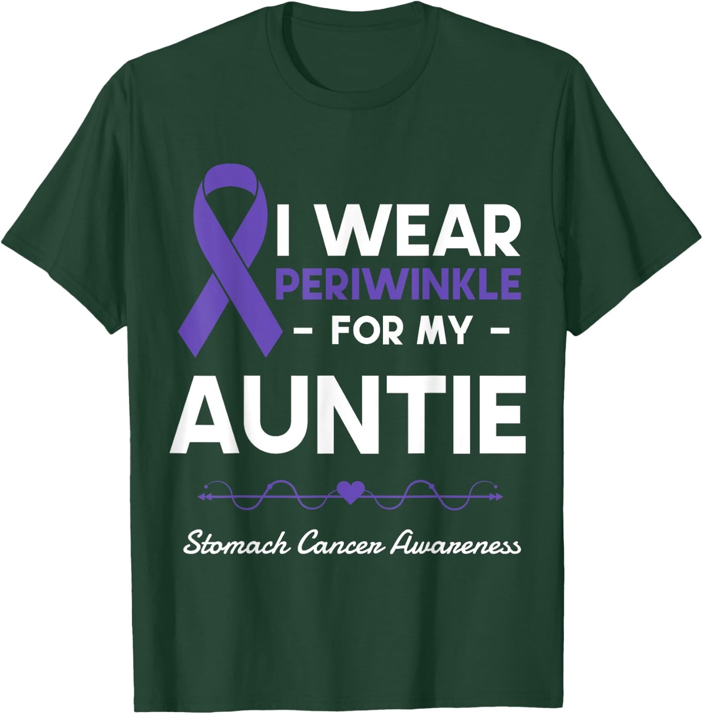I Wear Periwinkle For My Auntie Stomach Cancer Awareness T-Shirt - T-Shirt | Forest