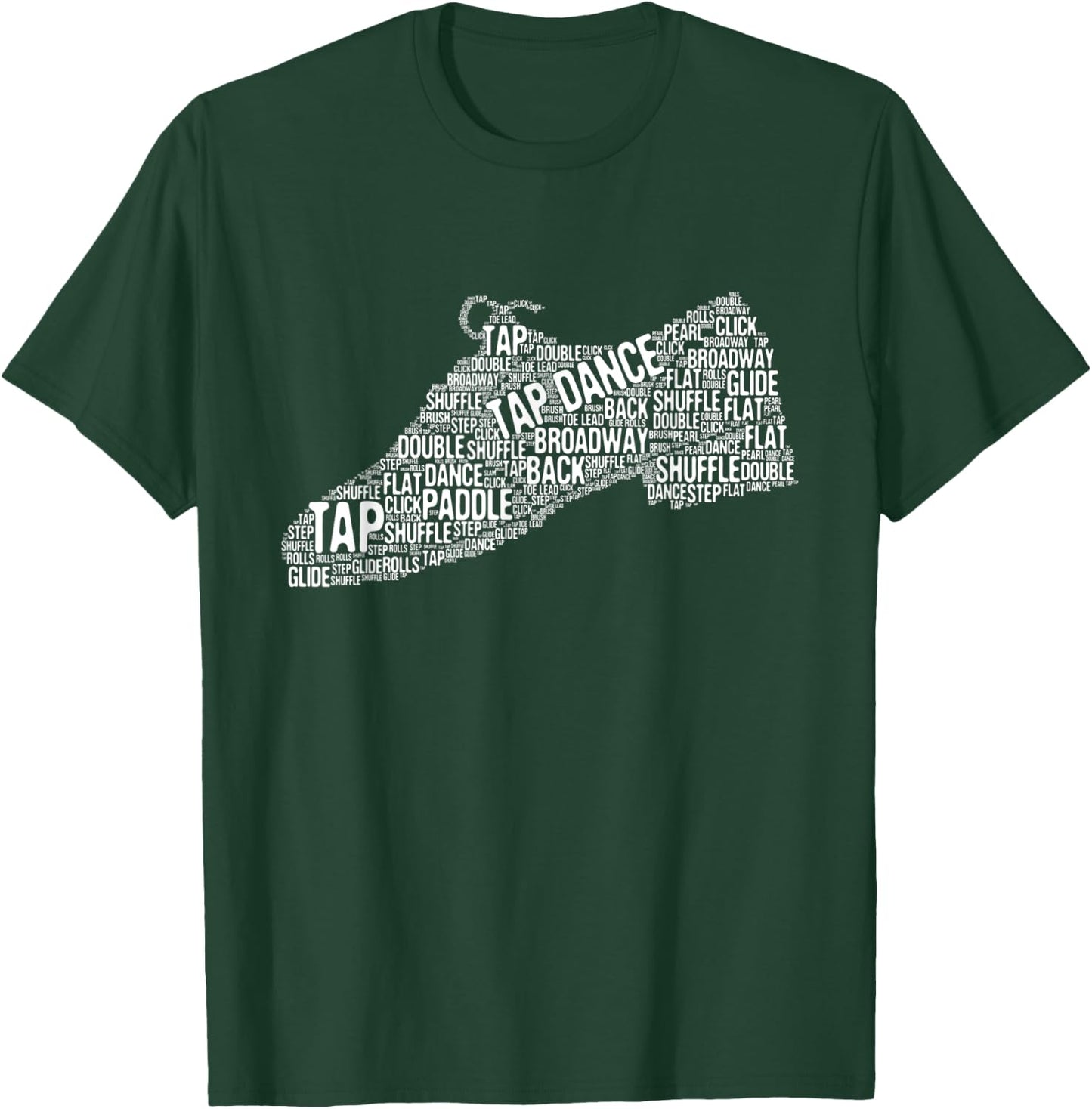 Tap Dance - Word Cloud Shoe Shape Dancing Lesson Dancer T-Shirt - T-Shirt | Forest
