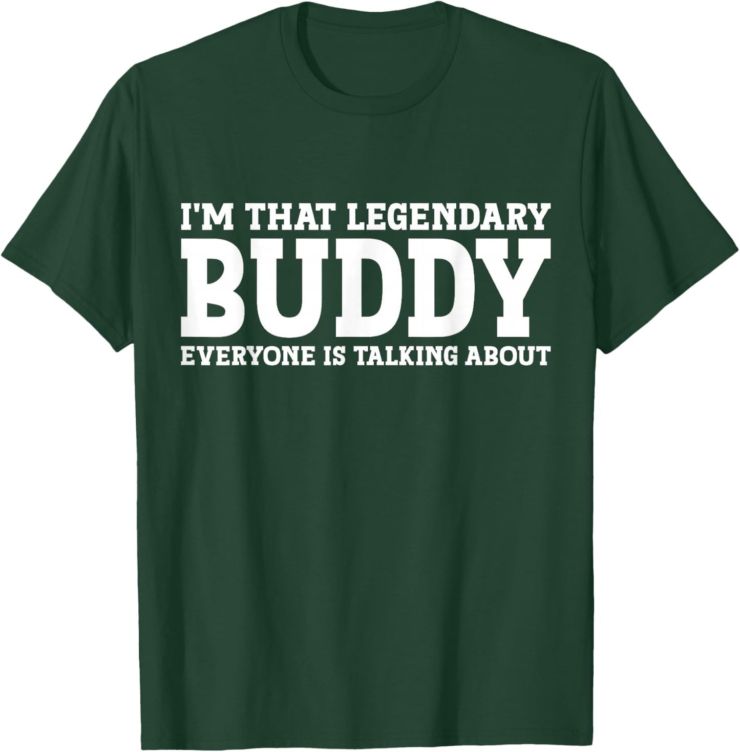 Buddy Personal Name First Name Funny Buddy T-Shirt - T-Shirt | Forest