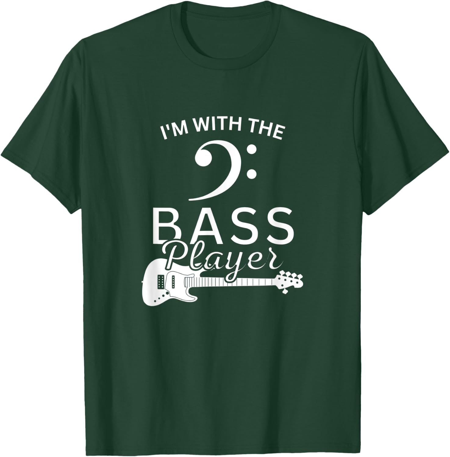 I'm with the Bass Player T-Shirt - T-Shirt | Forest
