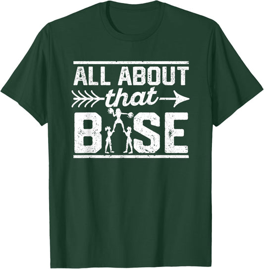 All About That Base Cheerleading design, Cheer T-Shirt - T-Shirt | Forest