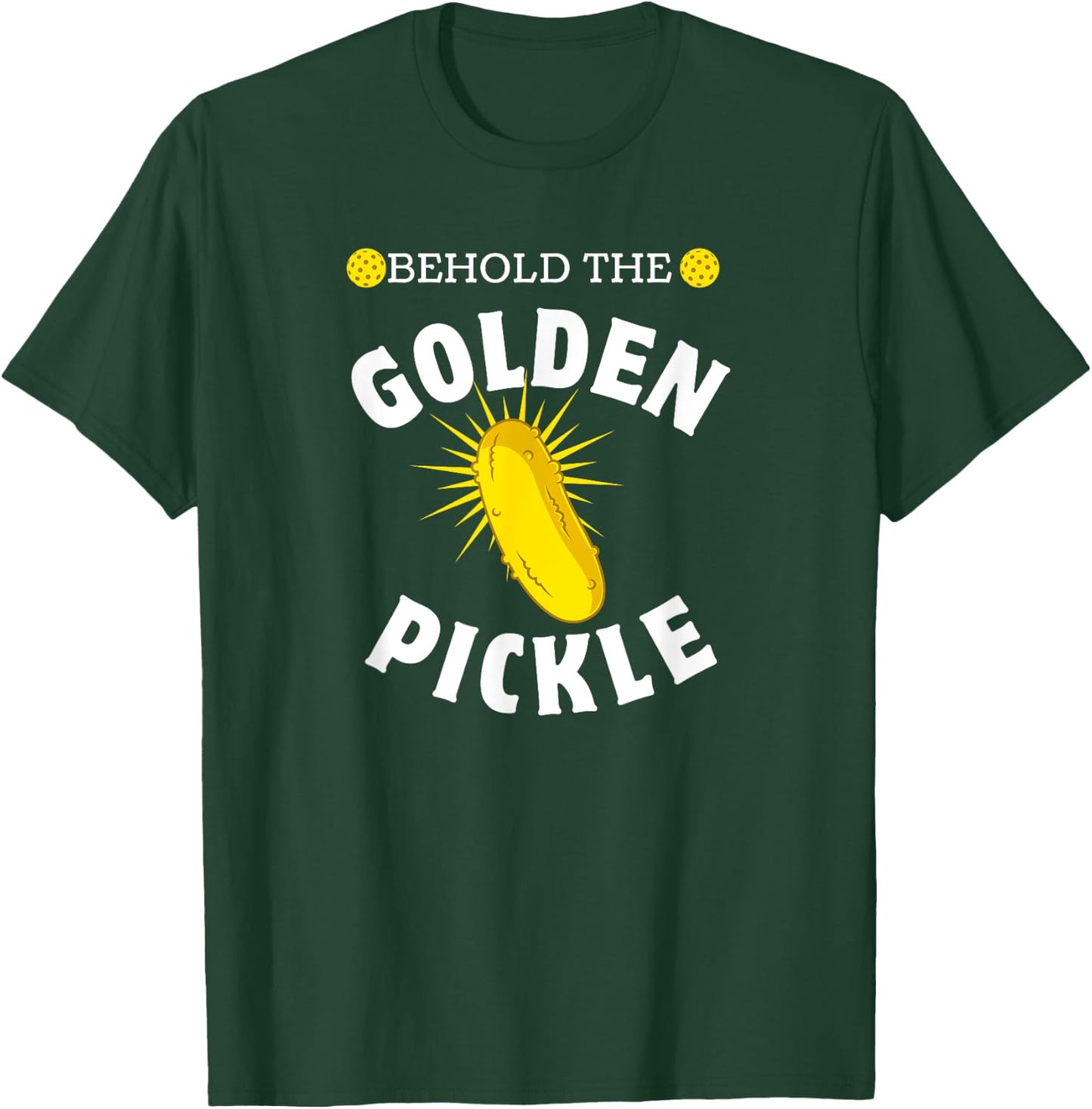 Pickleball Player Behold Golden Pickle Pickleballer Sport T-Shirt - T-Shirt | Forest