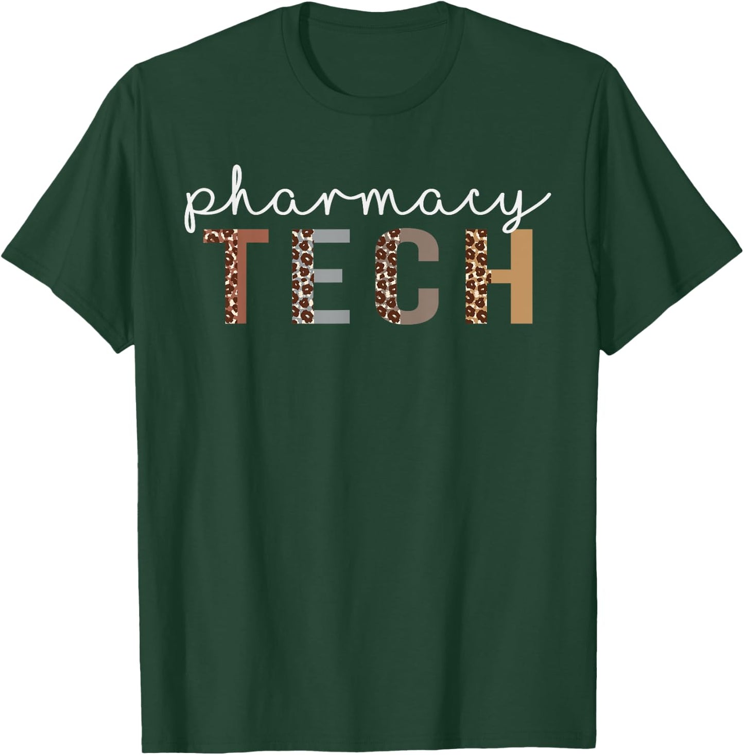 Leopard Pharmacy Tech Appreciation healthcare workers T-Shirt - T-Shirt | Forest