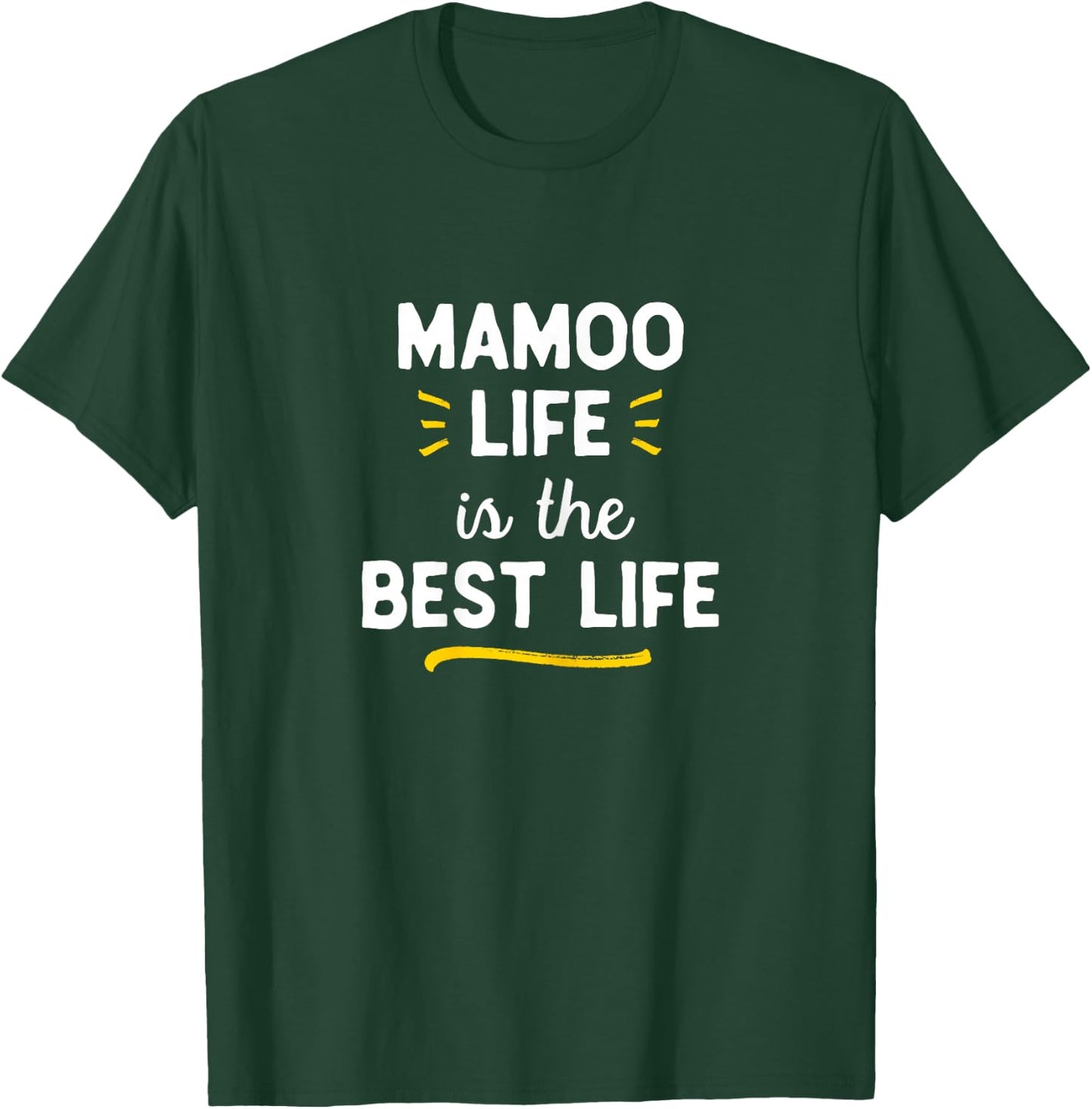 Mamoo Life Is The Best Life Cute T-Shirt - T-Shirt | Forest