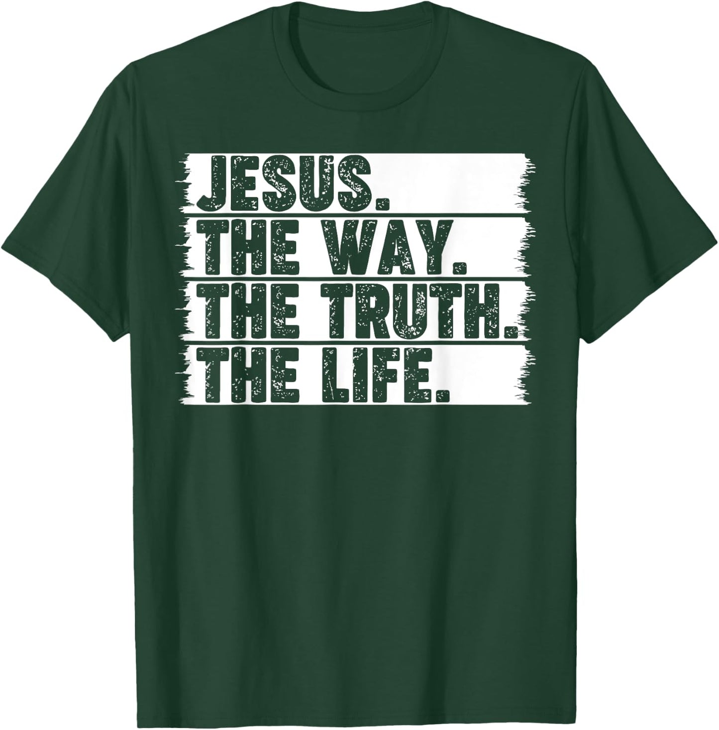 Christian Worship Jesus The Way Truth Life Bible Verse Faith T-Shirt - T-Shirt | Forest