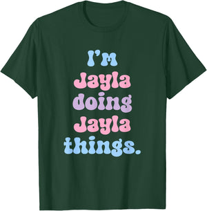 Personalized Jayla Collection I'm Jayla Doing Jayla Things Funny Modern Black T-Shirt - T-Shirt | Forest