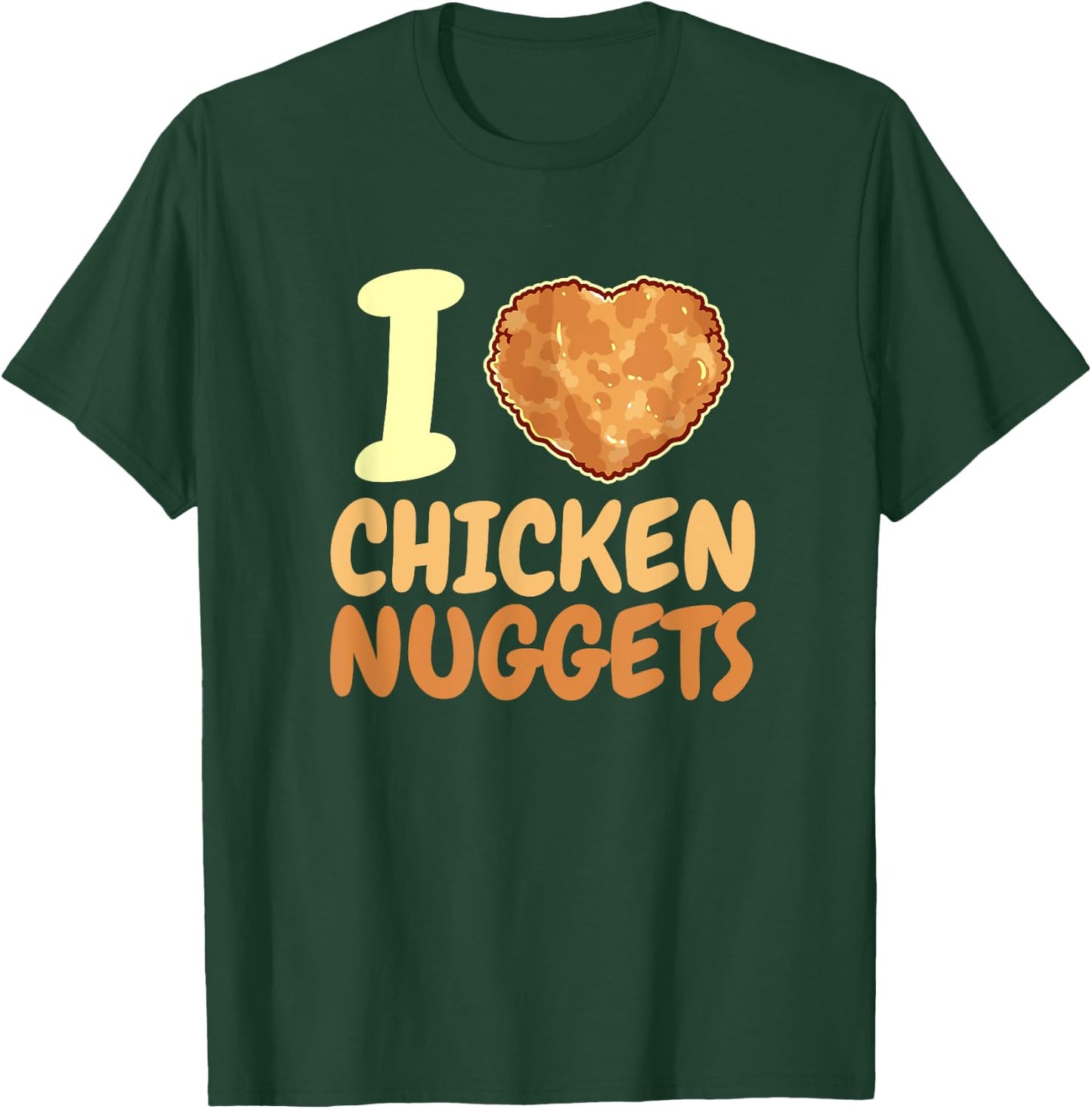 I love Chicken Nuggets Funny Heart Foodie T-Shirt - T-Shirt | Forest