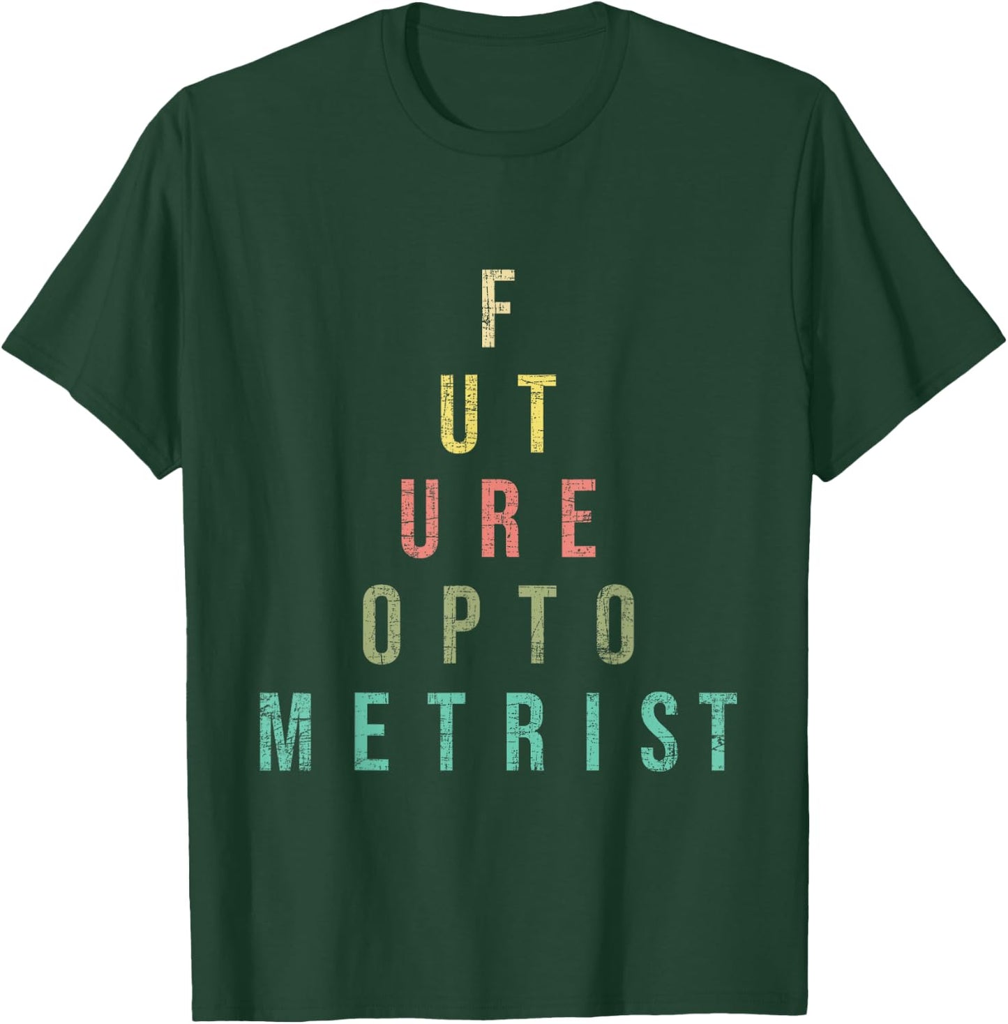 Future Optometrist - Snellen Chart Optometry Eye Specialist T-Shirt - T-Shirt | Forest