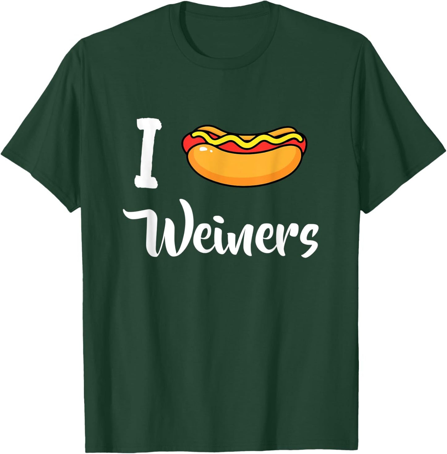 I Love Weiners Hotdogs Frankfurter Wiener Frank Sausage Bun T-Shirt - T-Shirt | Forest