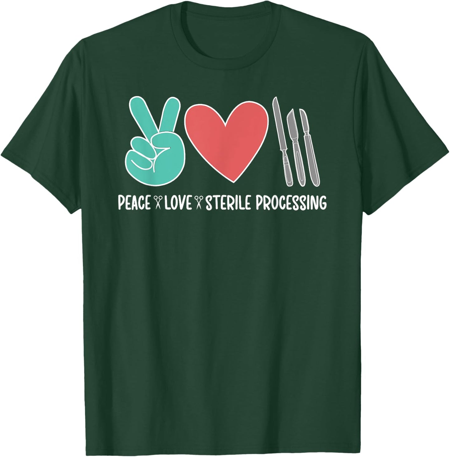 Love Sterile Processing Tech Sterile Processing Technician T-Shirt - T-Shirt | Forest