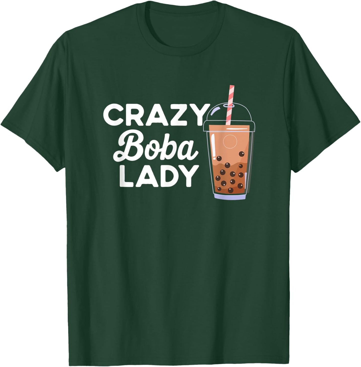 Funny Quote Crazy Boba Lady Bubble Tea T-Shirt - T-Shirt | Forest
