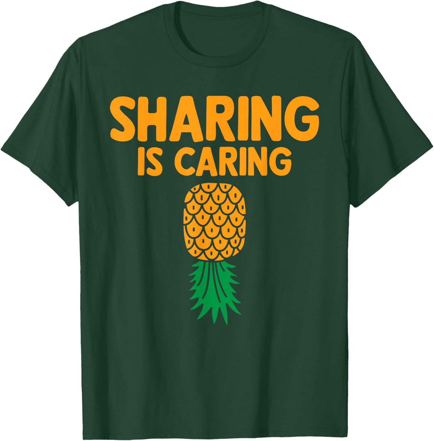 Upside Down Pineapple Funny Swinger Sharing Is Caring T-Shirt - T-Shirt | Forest
